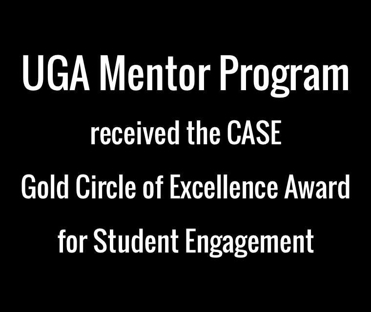 UGA Mentor Program received the CASE Gold Circle of Excellence Award for Student Engagement
