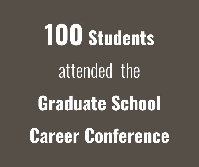 100 students attended the Graduate School Career Conference