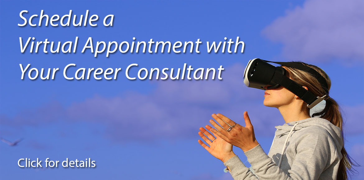 Virtual appointments with your Career Consultant - schedule through your handshake account or call 706-542-3375