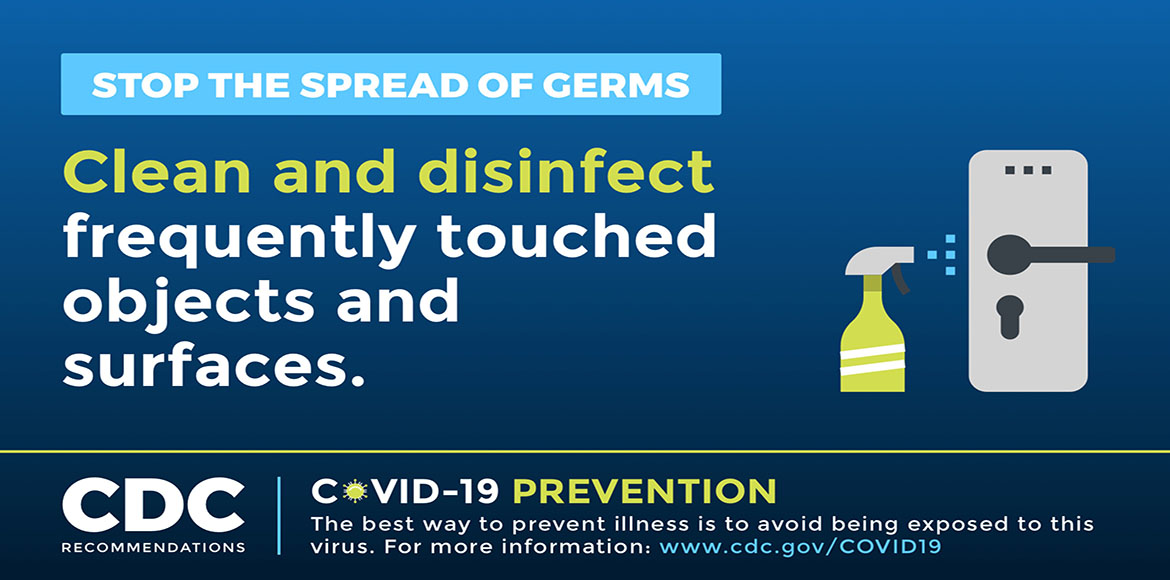 To help prevent COVID-19, the CDC recommends that you clean and disinfect frequently touched objects and surfaces